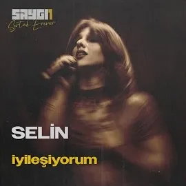 Selin — İyileşiyorum (Saygi1) Ft Sertab Erener — обложка